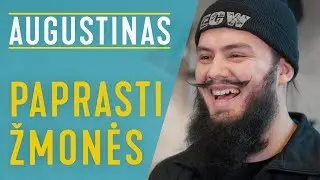 PAPRASTI ŽMONĖS: AUGUSTINAS