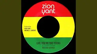 Girl You're Too Young