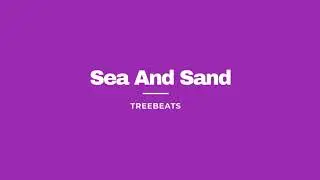 Sea And Sand - TREEBEATS