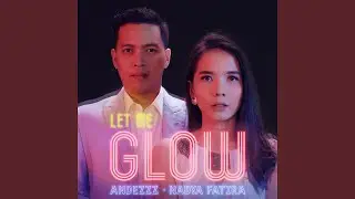 Let Me Glow