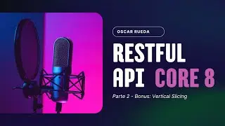 Vertical Slice en .NET 8 🚀 | Clean Architecture + CQRS + MediatR + Validaci&oacute;n | Modulo 2.1|Espa&ntilde;ol