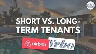 Vacation Rental 101 - 08 Short-term vs  Long-term Tenants