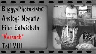 Analog: Wir versuchen einen Film selber zu entwickeln - BuggysPhotokiste