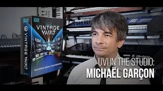 UVI in the Studio: Micha&euml;l Gar&ccedil;on