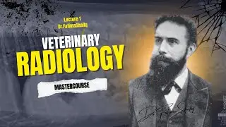 Veterinary X-ray Basics | Lecture 1 | Foundations of Diagnostic Imaging | Dr. Fatima Shafiq