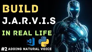 Build Jarvis In Real Life : Making Our Ai To Speak With Natural Voice