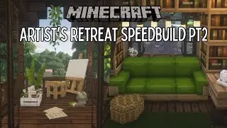 Artist's Retreat 🧑&zwj;🎨 | Minecraft Speedbuild using CIT Resource Packs | Part 2