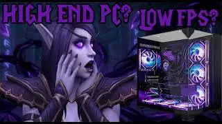 Why Your High End PC Gets Low FPS in WoW (And How to Fix It)
