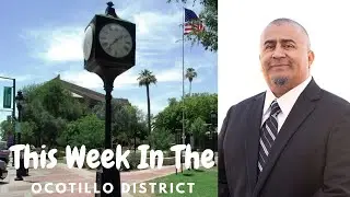 This Week in the Ocotillo District (5-10-2024)