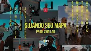 TRULIN ,AZVISOES ,MC WESLEY ,EFIBE - Sujando Seu Mapa
