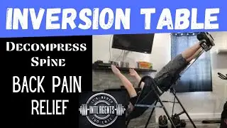 Intlagents Reviews an Inversion Table: How to use to Decompress your Spine and Relief Back Pain