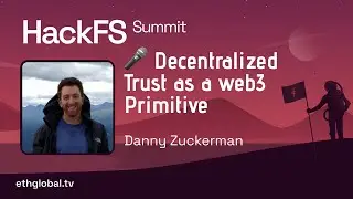 🎤 Decentralized Trust as a web3 Primitive