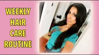 Weekly Hair Care Routine: Hair Timeline - What I Do 7 Days of the Week