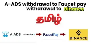 A-ADS withdrawal to Faucet pay withdrawal to Binance in Tamill