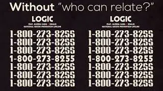 Logic &ndash; 1-800-273-8255 | Without 