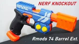 Nerf KNOCKOUT Barrel Extension - Rmods 74 Installation and Review