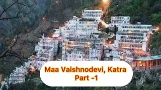 Maa Vaishnodevi Katra part -1 #vaishnodevikatra #jammu 