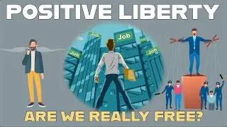 Positive Liberty Explained in 8 Minutes