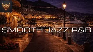 Smooth Jazz x R&B &ndash; Harbor Lights for Midnight City Chill 🌃🎷