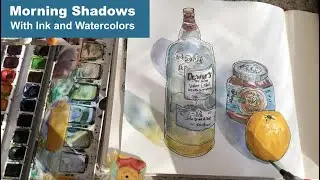 Paint Dramatic Shadows With Ink and Wash in Sketchbook 🎨 Glass, Jar, Orange in Morning Sunshine