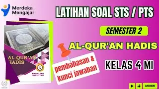 LATIHAN SOAL STS/ PTS GENAP AL QURAN HADIS kelas 4 MI Semester 2 | Beserta Kunci Jawaban