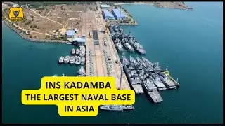INS KADAMBA ,THE LARGEST NAVAL BASE IN ASIA || PROJECT SEABIRD