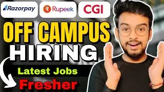 Razorpay, CGI, Rupeek Biggest Hiring | OFF Campus Drive For 2025, 2024, 2023 Batch | Fresher