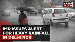 Heavy Rainfall Affects Daily Life In Delhi NCR, Schools Closed In Noida After IMD's Alert | Top News