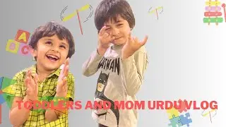 urdu vlogs with mom and toddlers together