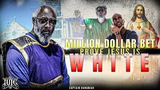 The Israelites: Million Dollar Bet! Prove Jesus Is White!