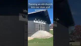 My wife and I bought an old church and remodeled it into our storefront and woodshop.