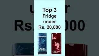 Top 3 Fridge under 20000 in India 2025 | Best 5 star single door refrigerator