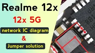 Realme 12x 5G Network IC Diagram | No Network Jumper Solution | Network IC Repair Diagram