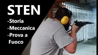 STEN: storia, meccanica e PROVA A FUOCO