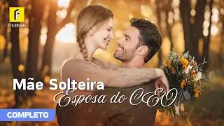 #full 📄🩸Mãe Solteira Casa por Contrato — e Descobre que o CEO é o Pai do Seu Filho#flickreels
