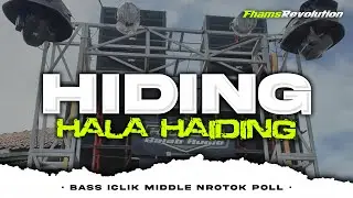 DJ HIDING HALA HAIDING - STYLE BASS ICLIK NROTOK POL | FHAMS REVOLUTION