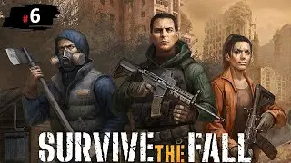Survive the Fall ◽ Прохождение ◽ [Часть 6]