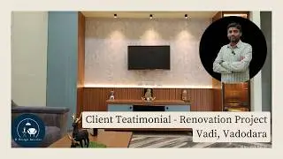 Client Testimonial | Renovation work | D Design Interiors