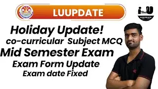 Lucknow University Holiday Update 2025 | Co-Curricular MCQ | Mid Semester Exam Form & Date Fixed 📢