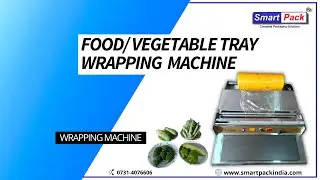 Best Food Tray Wrapping Machine - Stretch Wrapping Machine CONTACT- +91 9109108483