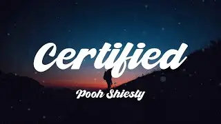 Certified - Pooh Shiesty (Lyrics)