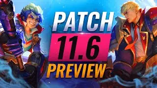 NEW PATCH PREVIEW: Upcoming Changes List For Patch 11.6 - League of Legends