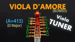 Viola D'amore Tuner - 7 String Viola D'amore Tuning (Bowed) (A=415)