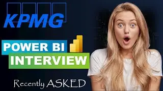 Stay Ahead in Your KPMG Power BI Interview: Must-Know Recent Questions!