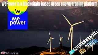 WePower ICO Review!  The idea of green energy trading in details!