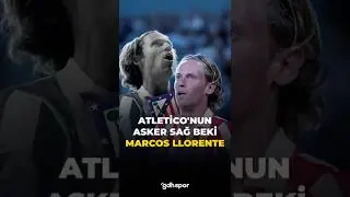 🔥 Atletico Madrid'in makinesi: Marcos Llorente