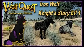 WolfQuest 3 Anniversary Edition Iron Wolf Knight's Story EP 1