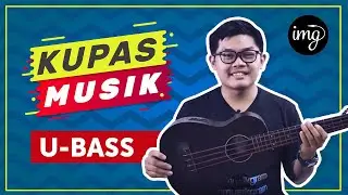 UKULELE TAPI BASS? - #KUPASMUSIK EP. 1