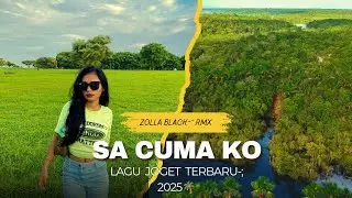 LAGU JOGET TERBARU 2025|| SA CUMA KO||ZOLLA BLACK- REMIXER🌴🌴