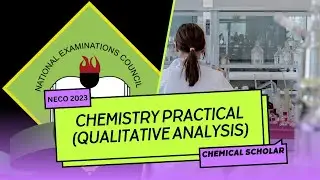2023 NECO CHEMISTRY PRACTICALS | Qualitative Analysis